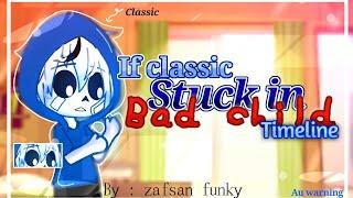 ⌕︱️⃟𖦹If Classic Stucks In Bad Child Timeline︱Undertale︱ Gacha︱By: ZafFun 𖥻︱