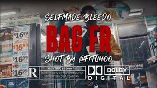 SELFMADE BLEEDO - BAG FR (OFFICIAL MUSIC VIDEO )  SHOT BY @smbvizuals  #SHOTBYFITCHOO