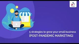 Aarna Systems - 5 strategies to grow your small business [Post-Pandemic Marketing]