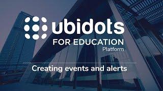 Creating events and alerts - Ubidots for Education
