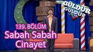 Güldür Güldür Show 139. Bölüm, Sabah Sabah Cinayet