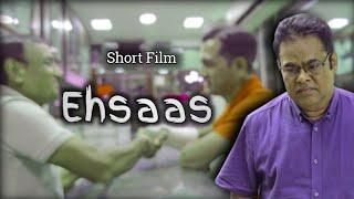 Award Winning Story 'Ehsaas' Short Film Hindi