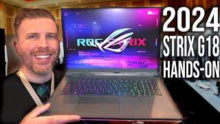 2024 Asus Strix G18 Hands On! New CPU, Faster DDR-5600 Ram, Same Great Chassis and Features