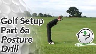 Golf Posture - Quick Drill for Great Posture in Golf