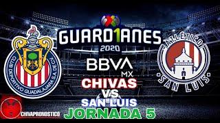 CHIVAS VS ATL. SAN LUIS // JORNADA 5 // GUARD1ANES 2020 // CHIVAPRONOSTICO.