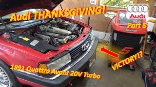 (Pt 5-CONCLUSION!) Audi THANKSGIVING! (A/C VICTORY?? '91 200 Quattro 20V Turbo)