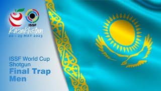 Trap Men Final - 2023 Almaty (KAZ) - ISSF World Cup Shotgun