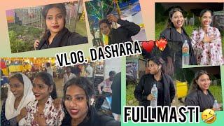 My 5th vlog //dashara__vlog // hum sab logo ne bout masti kiya