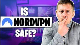 Is NordVPN a Safe Choice?