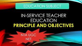 principle and objectives of inservice teacher education