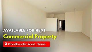 Commercial Property Available For Rent | Ghodbunder Road, Thane | Prime Location | Swagat Properties