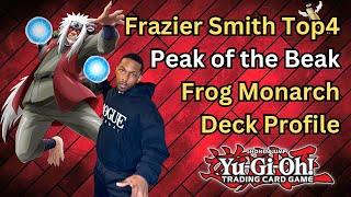 Frazier Smith Top4 Deck Profile | Frog Monarchs | Peak of the Beak | Yugioh Edison Format