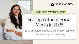 Free SEO Workshop: Creating An Automated Lead Generation System Live in 2025