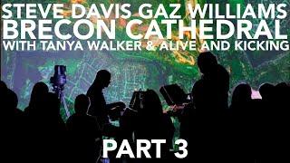 Steve Davis and Gaz Williams  Brecon Cathedral part 3  with Tanya Walker and Alive and Kicking Choir