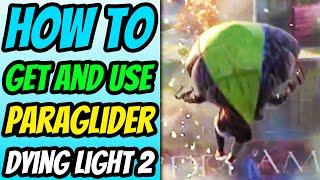 How To Get And Use The Paraglider in Dying Light 2