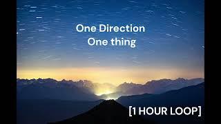 One Direction - One thing [1 HOUR LOOP]