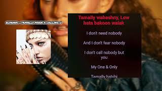 ELYANNA - TAMALLY MAAK X CALLING U (AUDIO + ENGLISH & ARABIC EASY LYRICS)