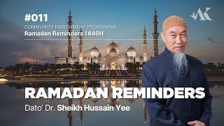 #11 - Ramadan Reminders | Night 11 | Dato' Dr. Sheikh Hussain Yee