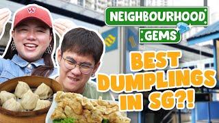 Finding The Best DUMPLINGS In Singapore?! | Neighbourhood Gems