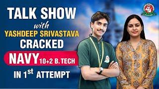 Talk Show with 10+2 Navy B.Tech Entry SSB Recommended Yashdeep Srivastava | Motivational Video #ssb