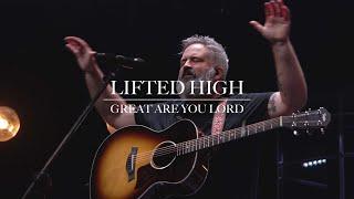 Lifted High | Great Are You Lord (LIVE) - New Heights Worship