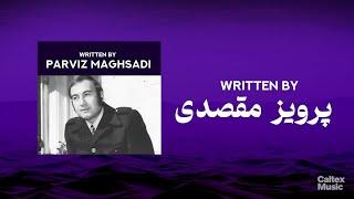 Written By | Parviz Maghsadi پرویز مقصدی