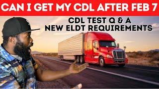 CDL QUESTIONS & ANSWERS | ELDT REQUIRED AFTER FEB 7