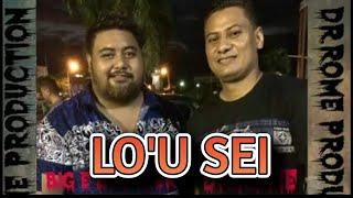 LO'U SEI - Big E Brother - Dr. Rome Production T.O.P