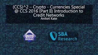 CCS 2016 Tutorial - Introduction to Credit Networks