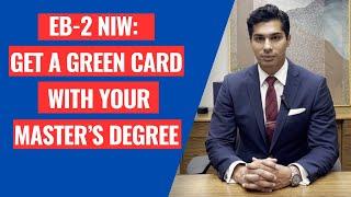 EB-2 National Interest Waiver (NIW): Get a Green Card with your Master's Degree