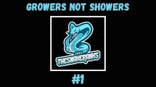 Growers Not Showers #1