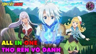 ALL IN ONE | Bị Đuổi Khỏi Tổ Đội Vì Chỉ Có Năng Lực Chế Tạo | Tóm Tắt Anime | Review Anime