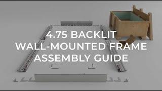 4.75 Backlit Wall Mounted Frame Assembly