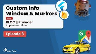 Google Map Custom Info Window & Markers ||MapServices || Flutter Taxi-App; Ep8