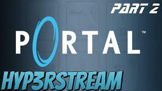 Hyp3rblue Live Stream - Let's Try to Finish Portal