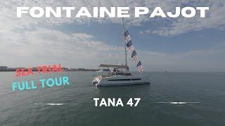 First Time on a Catamaran! Sea Trials on board the Fontaine Pajot Tana 47 | Full Boat Tour