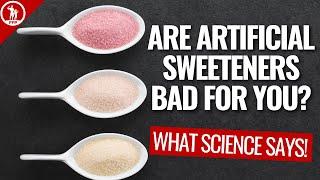 Are Artificial Sweeteners bad for you? The Truth + Science...