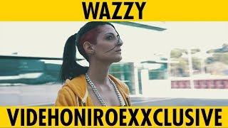 WAZZY - SI CON LA TESTA | VideHoniroExxclusive