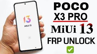 Poco X3 Pro MiUi 13 Frp Bypass/Remove Google Account Lock Without PC New Method 2022