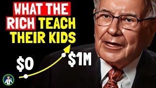 7 Lessons the Rich Teach Their Kids - Warren Buffett