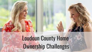 How to overcome Loudoun County Home Ownership Challenges