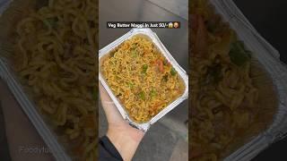 VEG BUTTER MAGGI  #maggi #maggirecipe #shortsfeed #ytshortsindia #streetfood