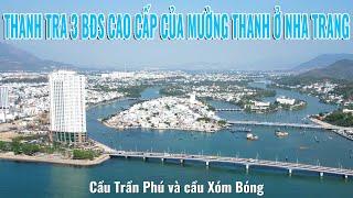 Ngắm 3 bất động sản cao cấp của Mường Thanh ở Nha Trang vừa bị kiểm tra | Cầu Xóm Bóng