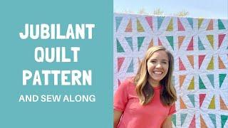 Jubilant Quilt Pattern and Sew Along with Homemade Emily Jane