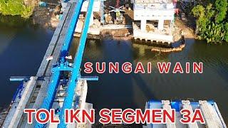 IKN terkini ! Progres TOL IKN SEGMEN 3A Sungai Wain STA 18 hingga 22 Ibu Kota Nusantara 12.11. 2024