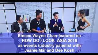 Singapore Emcee Wayne Chan featured on "How Do I Look Asia 2" with Jeannie Mai and Dee Kosh