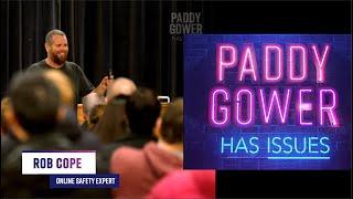 Rob Cope on "Paddy Gower has Issues"