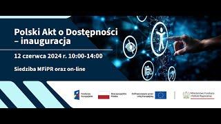 Konferencja Ministerstwa Funduszy i Polityki Regionalnej "Polski Akt o Dostępności – inauguracja"