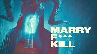 Marry F*** Kill - Official Trailer