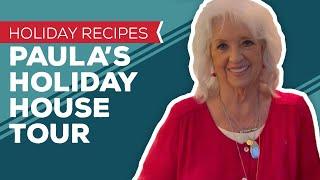 Holiday Cooking & Baking Recipes: Paula’s Holiday House Tour